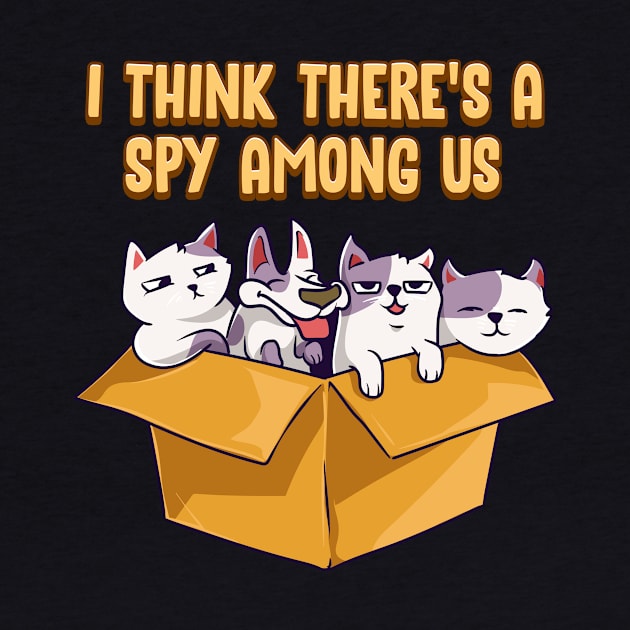 Cute & Funny I Think There's A Spy Among Us Cats by theperfectpresents